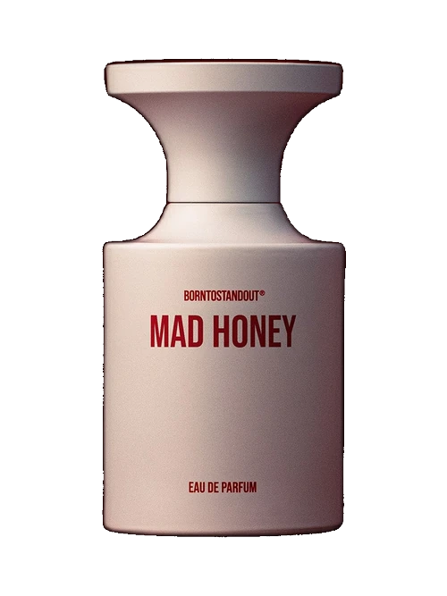 Born to Stand Out Mad Honey