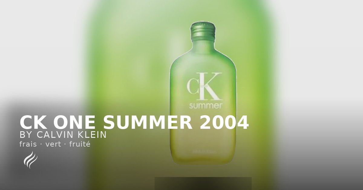 CK One Summer 2004 – Calvin Klein | Parfum frais mixte | Affinez
